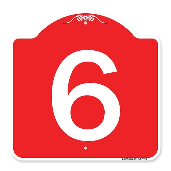 Signmission Designer Series Sign-Sign W/ Number 6, Red & White Aluminum Sign, 18" x 18", RW-1818-22893 A-DES-RW-1818-22893 - main